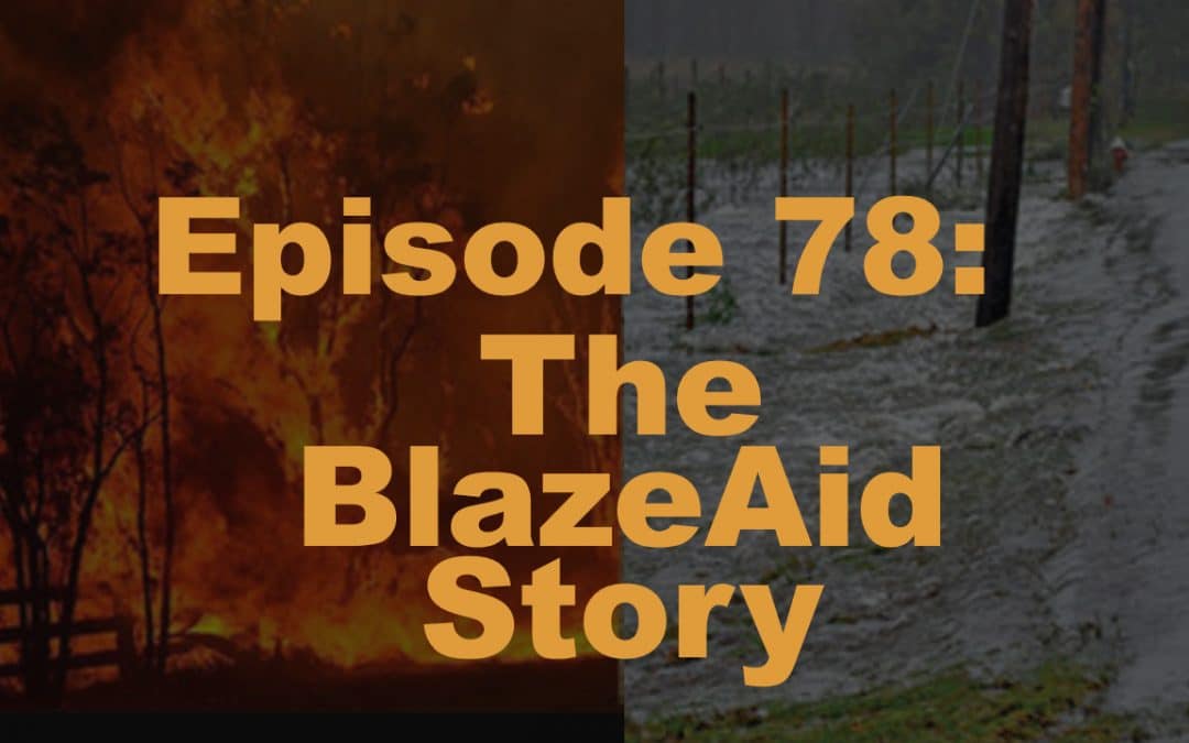 Episode 78: The BlazeAid Story