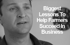 The biggest lessons to help farmers succeed in business